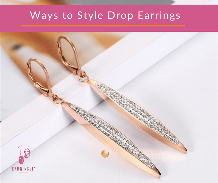 4 Ways to Style Drop Earrings
